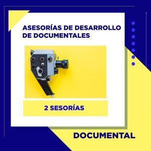 Asesorías de desarrollo de documental